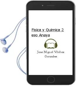 Descargar AudioLibro Física y Química 2. Eso. Anaya de José Miguel Vílchez González año 2016