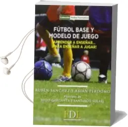 Descargar AudioLibro Fútbol Base y Modelo de Juego de Varios Autores año 2016