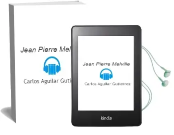 Descargar AudioLibro Jean-Pierre Melville de Carlos Aguilar Gutiérrez año 2016