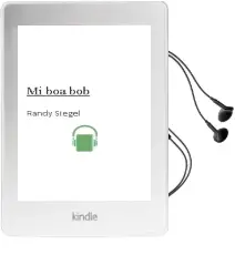 Descargar AudioLibro Mi boa bob de Randy Siegel año 2016