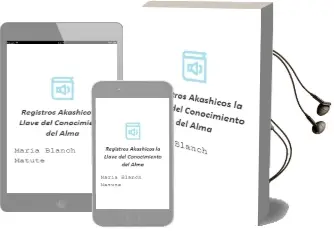 Descargar AudioLibro Registros Akáshicos. la Llave del Conocimiento del Alma de María Blanch Matute año 2016