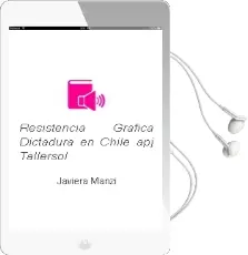 Descargar AudioLibro Resistencia Gráfica. Dictadura en Chile: Apj - Tallersol de Javiera Manzi año 2016
