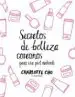 AudioLibro Secretos de Belleza Coreanos para una Piel Radiante de Charlotte Cho