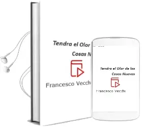 Descargar AudioLibro Tendrá el Olor de las Cosas Nuevas de Francesco Vecchi año 2016