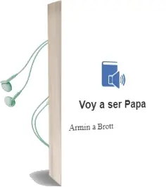 Descargar AudioLibro Voy a ser Papá de Armin A. Brott año 2016