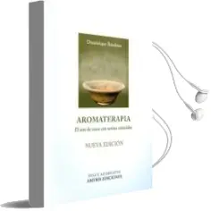 Descargar AudioLibro Aromaterapia: El Arte de Curar con Aceites Esenciales de Dominique Baudoux año 2016