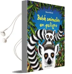 Descargar AudioLibro Bebés Animales en Peligro de Donald Grant año 2016