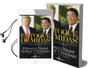 Descargar AudioLibro El Toque de Midas: Por que Algunos Empresarios se Hacen Ricos, Pero la Mayoria no de Robert T. Kiyosaki año 2016