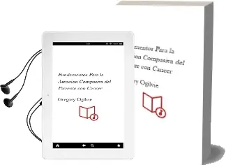 Descargar AudioLibro Fundamentos para la Atencion Compasiva del Paciente con Cancer de Gregory Ogilvie año 2016