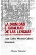 AudioLibro La Dignidad e Igualdad de las Lenguas (2ª Ed.) de Juan Carlos Moreno Cabrera