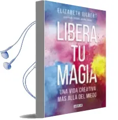 Descargar AudioLibro Libera tu Magia de Elizabeth Gilbert año 2016