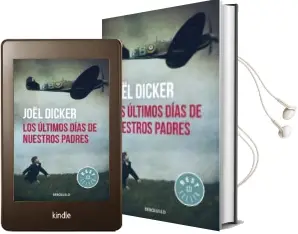 Descargar AudioLibro Los Ultimos Dias de Nuestros Padres de Joël Dicker año 2016