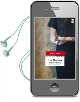 Descargar AudioLibro Tea Rooms: Mujeres Obreras de Luisa Carnes Caballero año 2016