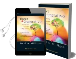 Descargar AudioLibro Trance Generativo: Experimenta y Desarrolla tu Flujo Creativo de Stephen Gilligan año 2016