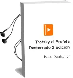 Descargar AudioLibro Trotsky. el Profeta Desterrado 2ª Edición de Isaac Deutscher año 2016