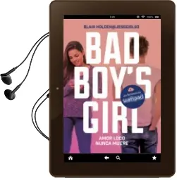 Descargar AudioLibro Amor Loco Nunca Muere (Bad boy s Girl 3) de Blair Holden año 2016