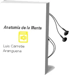 Descargar AudioLibro Anatomía de la Mente de Luis Carretié Arangüena año 2016