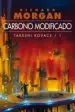 AudioLibro Carbono Modificado: Takeshi Kovacs/1 de Richard Morgan