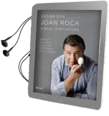 Descargar AudioLibro Cocina con Joan Roca a Baja Temperatura: Descubre una Forma de Cocinar mas Sabrosa, mas Saludable de Joan Roca año 2016