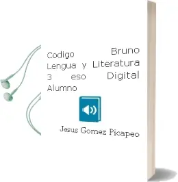 Descargar AudioLibro Código Bruño Lengua y Literatura 3 eso Digital Alumno de Jesús Gómez Picapeo año 2016
