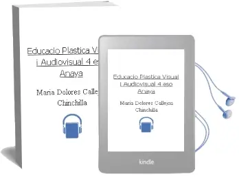 Descargar AudioLibro Educació Plàstica, Visual i Audiovisual 4. Eso. Anaya de María Dolores Callejón Chinchilla año 2016