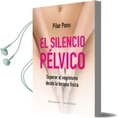 Descargar AudioLibro El Silencio Pélvico de Pilar Pons año 2016