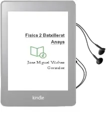 Descargar AudioLibro Física 2. Batxillerat. Anaya de José Miguel Vílchez González año 2016