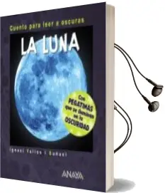 Descargar AudioLibro La Luna ( Cuento para Leer a Oscuras) de Ignasi Valios I Buñuel año 2016