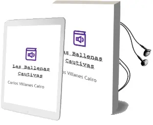 Descargar AudioLibro Las Ballenas Cautivas  de Carlos Villanes Cairo año 2016