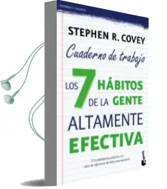 Descargar AudioLibro Los 7 Habitos de la Gente Altamente Efectiva. Cuaderno de Trabajo de Stephen R. Covey año 2016