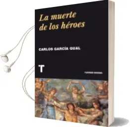 Descargar AudioLibro La Muerte de los Héroes de Carlos Garcia Gual año 2016