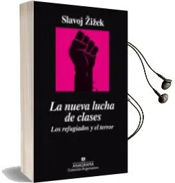 Descargar AudioLibro La Nueva Lucha de Clases: Los Refugiados y el Terror de Slavoj Zizek año 2016