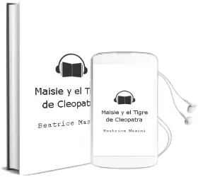 Descargar AudioLibro Maisie y el Tigre de Cleopatra de Beatrice Masini año 2016