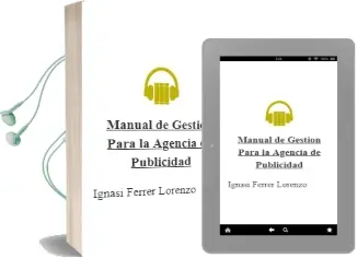Descargar AudioLibro Manual de Gestión para la Agencia de Publicidad de Ignasi Ferrer Lorenzo año 2016