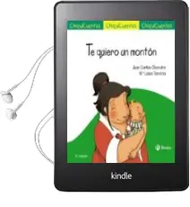 Descargar AudioLibro Te Quiero un Monton (Chiquicuentos nº 23 ) de Juan Carlos Chandro año 2016