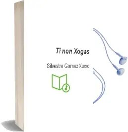 Descargar AudioLibro Ti non Xogas! de Silvestre Gómez Xurxo año 2016
