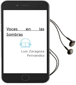 Descargar AudioLibro Voces en las Sombras de Luis Zaragoza Fernández año 2016