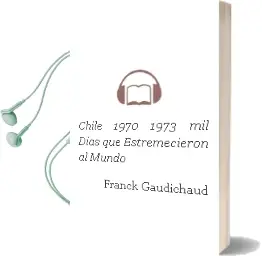 Descargar AudioLibro Chile 1970-1973. mil Días que Estremecieron al Mundo de Franck Gaudichaud año 2016