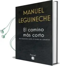 Descargar AudioLibro El Camino mas Corto de Manuel Leguineche año 2016