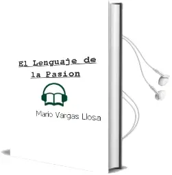 Descargar AudioLibro El Lenguaje de la Pasión de Mario Vargas Llosa año 2016
