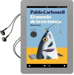Descargar AudioLibro El Mundo de la Tarantula de Pablo Carbonell año 2016