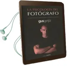 Descargar AudioLibro La Psicologia del Fotografo de Gus Geijo año 2016