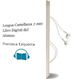Descargar AudioLibro Lengua Castellana 2º Eso. Libro Digital del Alumno. de Francisca Ezquerra año 2016