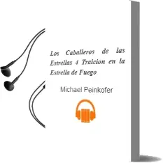 Descargar AudioLibro Los Caballeros de las Estrellas 4. Traición en la Estrella de Fuego de Michael Peinkofer año 2016