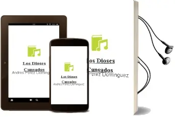 Descargar AudioLibro Los Dioses Cansados de Andrés Pérez Domínguez año 2016