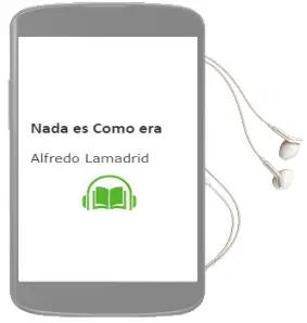 Descargar AudioLibro Nada es Como era de Alfredo Lamadrid año 2016