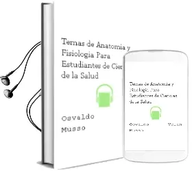 Descargar AudioLibro Temas de Anatomia y Fisiologia para Estudiantes de Ciencias de la Salud de Osvaldo Velán Musso año 2016