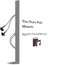 Descargar AudioLibro Tres Pasos Polo Misterio de Agustín Fernández Paz año 2016