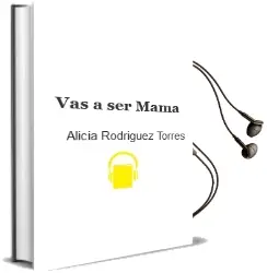 Descargar AudioLibro Vas a ser Mamá de Alicia Rodríguez Torres año 2016