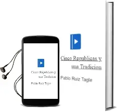 Descargar AudioLibro Cinco Repúblicas y una Tradición de Pablo Ruiz Tagle año 2016
